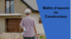 Maître d’œuvre ou constructeur: quelle différence?