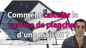 Calcul de la surface de plancher d’une construction